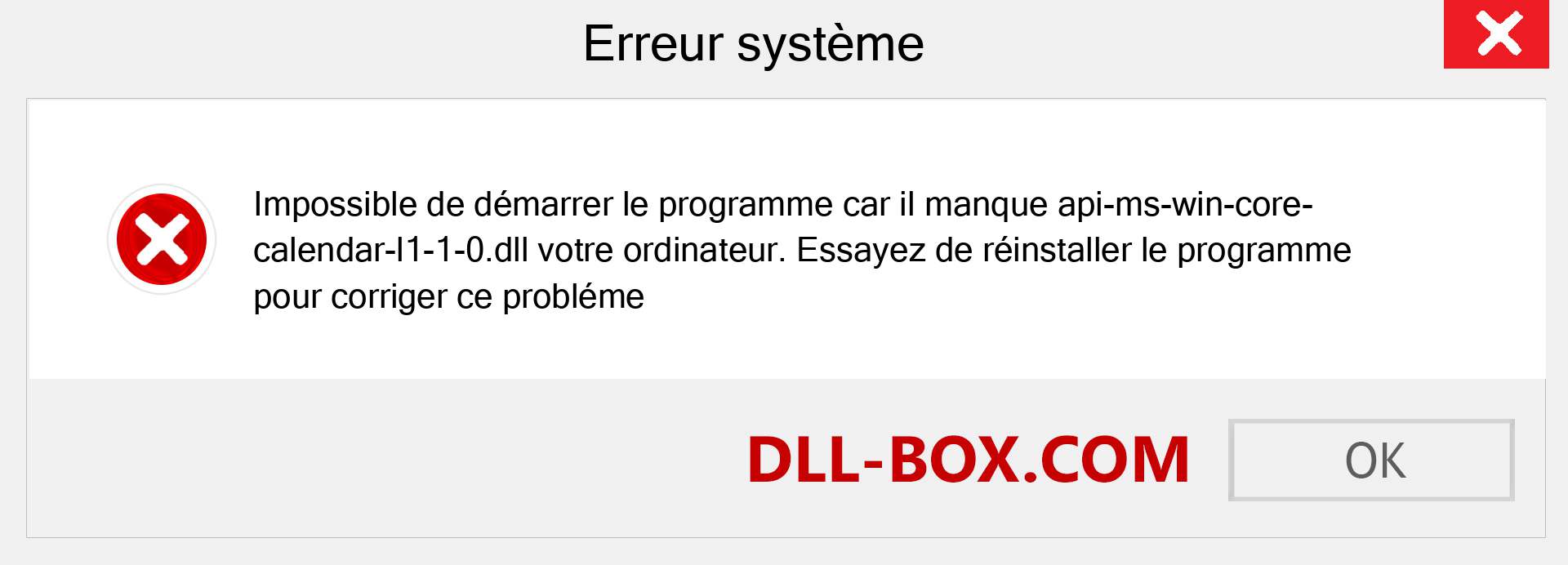 Le fichier api-ms-win-core-calendar-l1-1-0.dll est manquant ?. Télécharger pour Windows 7, 8, 10 - Correction de l'erreur manquante api-ms-win-core-calendar-l1-1-0 dll sur Windows, photos, images